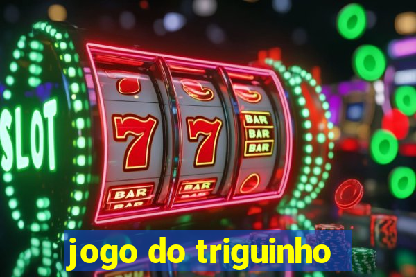 jogo do triguinho